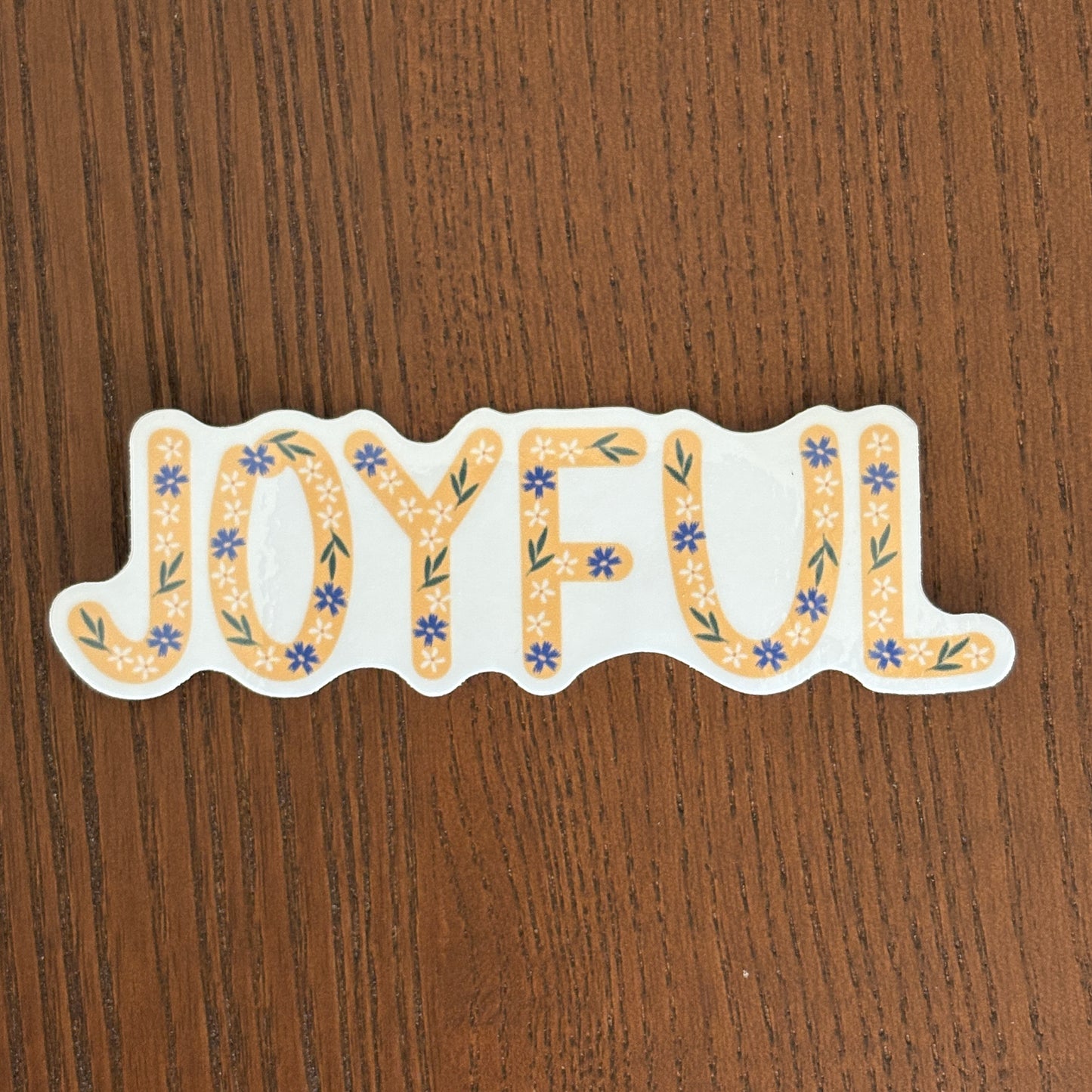 Joyful Floral Sticker – Christian Vinyl Sticker with Scripture-Inspired Lettering