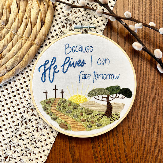 "Because He Lives" Embroidery Kit - Easter