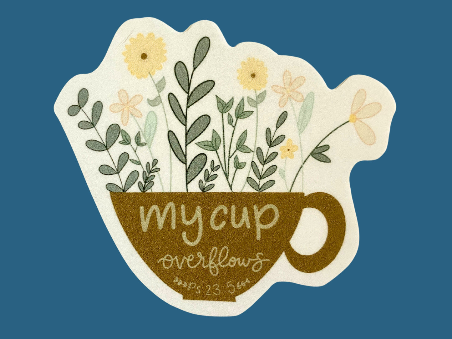 "My Cup Overflows" Sticker